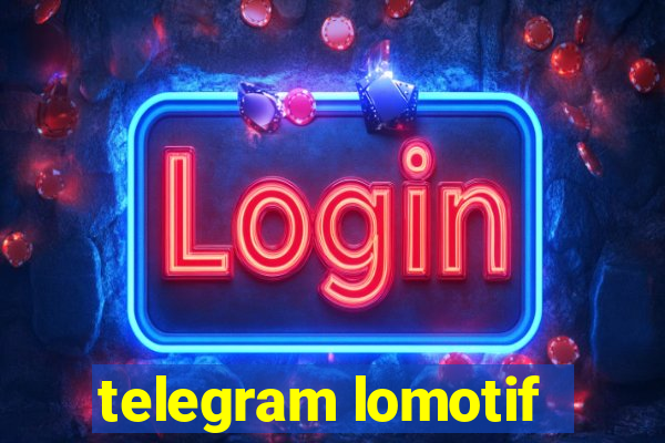 telegram lomotif